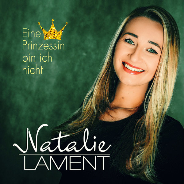 Natalie Lament - Eine Prinzessin bin ich nicht